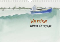 Venise (calendrier mural 2021 din a4 horizontal) - carnet de voyage (calendrier mensuel, 14 pages )