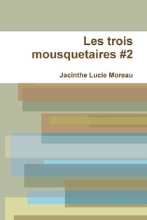Les trois mousquetaires Tome 2