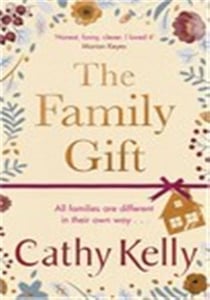 The Family Gift : A funny, clever page-turning bestseller about real families and real life
