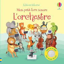 L'orchestre - mon petit livre sonore