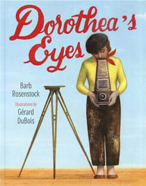 Dorothea's eyes: dorothea lange photographs the truth