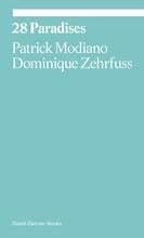 Patrick modiano & dominique zehrfuss 28 paradises