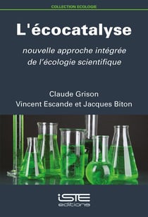 L'écocatalyse - nouvelle approche intégrée de l'écologie scientifique