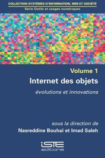 Internet des objets Tome 1 - évolutions et innovations