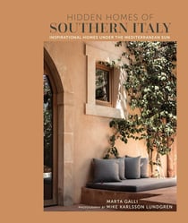 Hidden homes of southern italy : Inspirational homes under the mediterranean sun