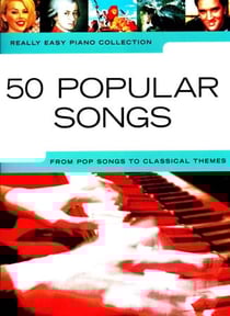 Really easy piano 50 popular songs pop to classica