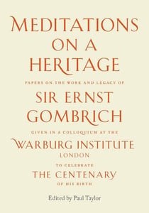 Meditations on a Heritage : Gombrich
