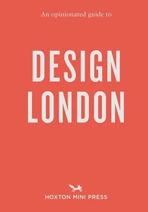 An opinionated guide to design london