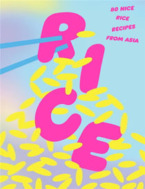 Rice : 80 nice rice recipes from Asia