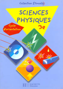 Etincelle sciences physiques 3e eleve