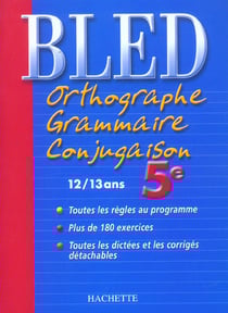 Cahiers bled - orthographe, grammaire, conjugaison - 5e (édition 2004)