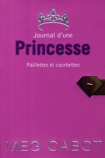 Journal d'une princesse Tome 4 : paillettes et courbettes