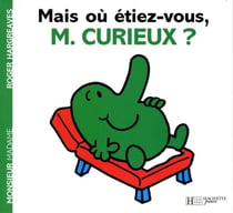 Mais où étiez-vous, monsieur Curieux ?