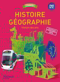 Histoire-Géographie CM2 - Collection Citadelle - Livre élève - Ed. 2017