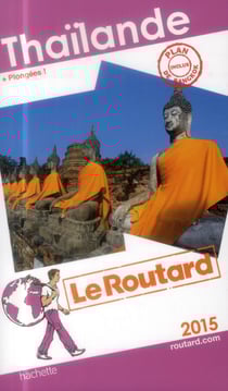 Guide du routard - thaïlande (édition 2015)