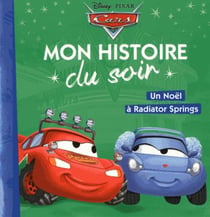 CARS - Mon Histoire du Soir - Noël à Radiator Spring