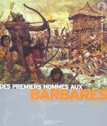 Des premiers hommes aux barbares