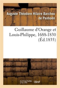 Guillaume d'orange et louis-philippe, 1688-1830