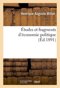 Etudes et fragments d'economie politique