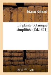 La plante : botanique simplifiee
