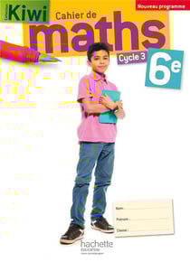 CAHIER DE MATHS KIWI : 6ème - cahier d'exercices (édition 2016)