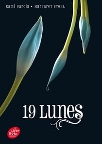 Saga Sublimes Créatures - Tome 4 - 19 Lunes