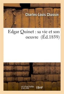 Edgar quinet : sa vie et son oeuvre