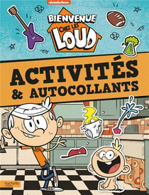 Bienvenue chez les Loud - Activités et autocollants