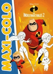 LES INDESTRUCTIBLES 2 - Maxi Colo - Disney Pixar
