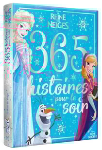 365 histoires pour le soir : La Reine des Neiges : 365 histoires pour le soir