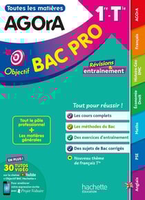 Objectif Bac Pro : Agora - 1re et Terminale - Toutes les matières