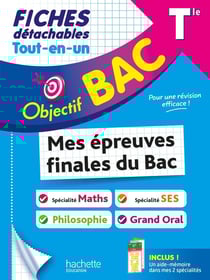 Objectif bac : Mes épreuves finales du Bac : Spécialité Maths + Spécialité SES + Philosophie + Grand Oral - Terminale - Fiches détachables Tout-en-un