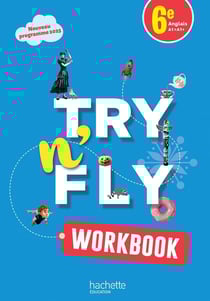 Try n' fly : Anglais - 6e - Workbook - A1>A1+