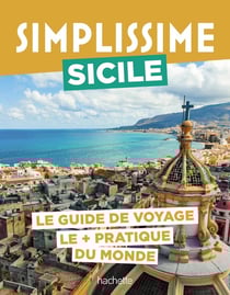 Guide simplissime : Sicile : Le guide de voyage le + pratique du monde
