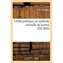 Utilité publique, prononciation parlée des 25 lettres de l'alphabet ou méthode naturelle de lecture