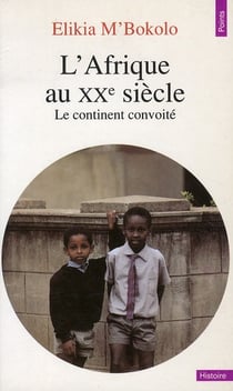 L'Afrique au XXe siècle. Le continent convoité