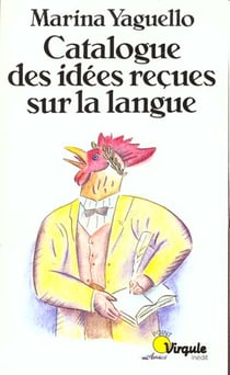 Catalogue des idees recues sur la langue
