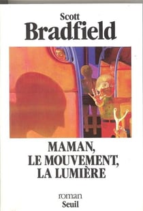 Maman, le mouvement, la lumiere
