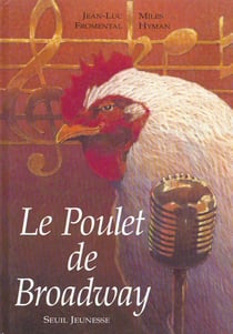 Poulet de broadway (le)