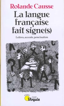 Langue francaise fait signe(s). lettres, accents, ponctuation (la)