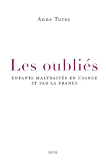 Les oubliés - enfants maltraités en france et par la france