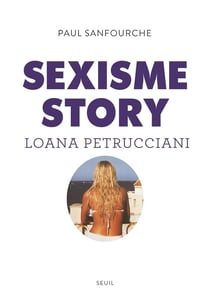 Sexisme story - Loana Petrucciani