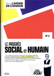 Les cahiers de l'avenir en commun Tome 3 : le progrès social et humain