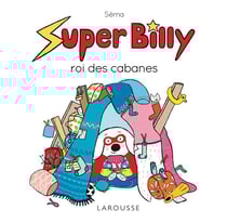 Super billy - roi des cabanes
