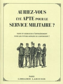 Auriez-vous été apte pour le service militaire ?