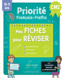 Priorité Français-Maths - CM2 - Mes fiches pour réviser