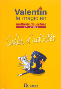 Valentin le magicien - méthode de lecture - cp - cahier d'activités