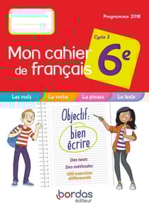 Mon cahier de français : 6e - cahier de l'élève (édition 2019)