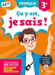 Ça y est, je sais : français - 3e (édition 2019)