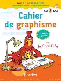 Cocorico je sais lire ! : cahier de graphisme avec les P'tites Poules : pour droitier et gaucher : dès 3 ans (édition 2020)